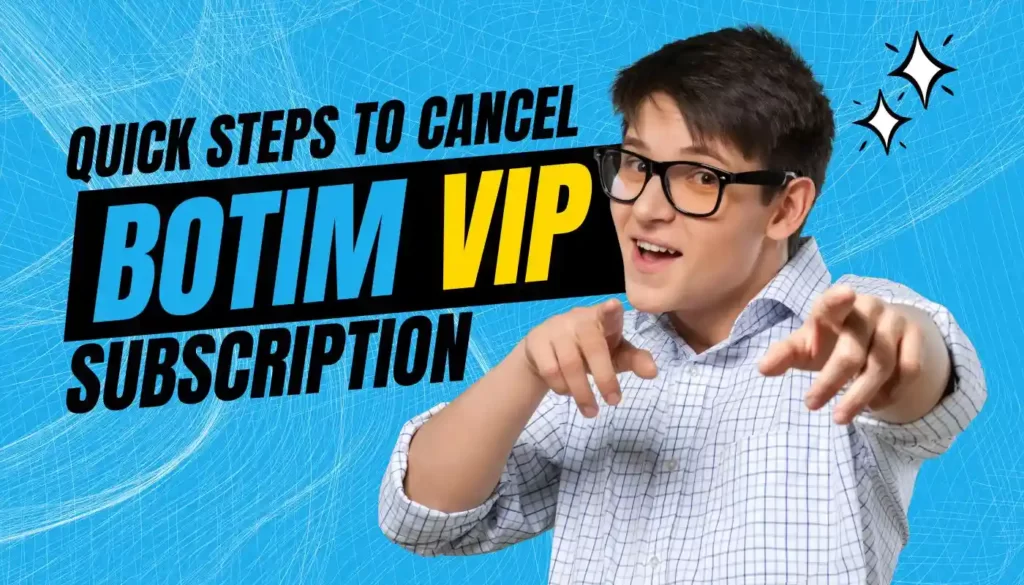 Step-by-step instructions to cancel Botim VIP subscription quickly.