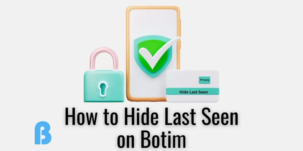 How to Hide Last Seen on Botim