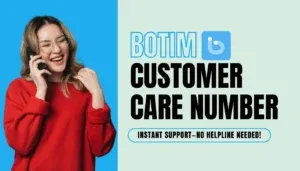 BOTIM Customer Care Number Instant Support Services