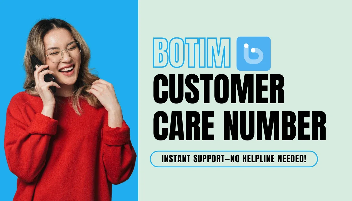 BOTIM Customer Care Number Instant Support Services